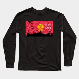 The End Is Near Long Sleeve T-Shirt